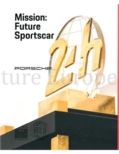 PORSCHE: MISSION FUTURE SPORTSCAR 2017 (2017 RACING SEASON)