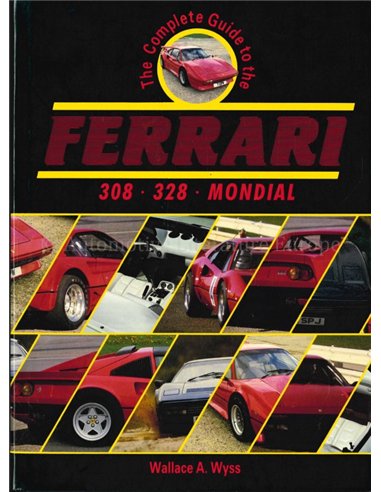 THE COMPLETE GUIDE TO THE FERRARI 308 - 328 - MONDIAL