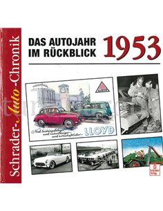 DAS AUTOJAHR IM RÜCKBLICK 1953 (SCHRADER - AUTO - CHRONIK)