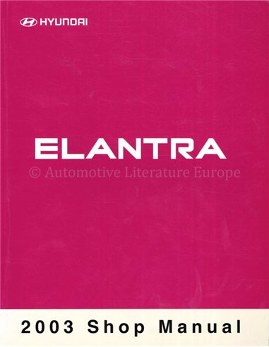 2003 HYUNDAI ELANTRA WERKSTATTHANDBUCH ENGLISCH