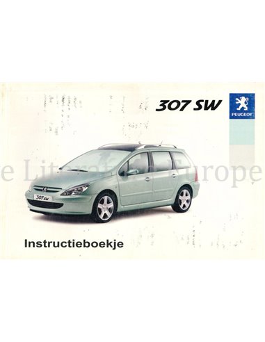 2004 PEUGEOT 307 SW INSTRUCTIEBOEKJE NEDERLANDS