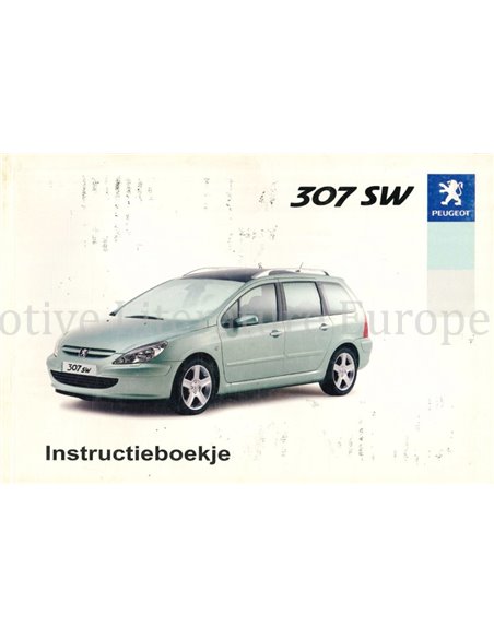 2004 PEUGEOT 307 SW OWNERS MANUAL DUTCH
