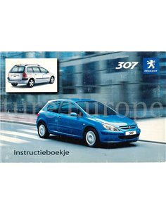 2004 PEUGEOT 307 INSTRUCTIEBOEKJE NEDERLANDS