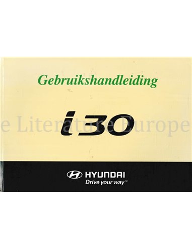 2007 HYUNDAI i30 OWNERS MANUAL HANDBOOK DUTCH