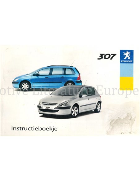 2003 PEUGEOT 307 INSTRUCTIEBOEKJE NEDERLANDS