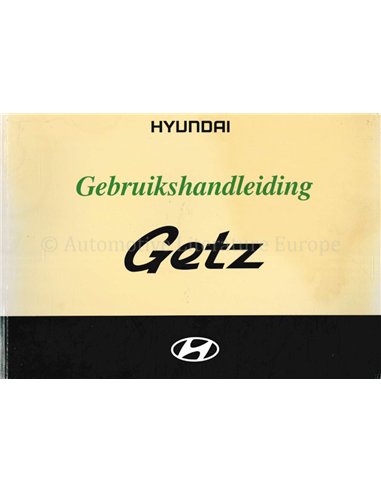 2004 HYUNDAI GETZ BETRIEBSANLEITUNG NIEDERLÄNDISCH