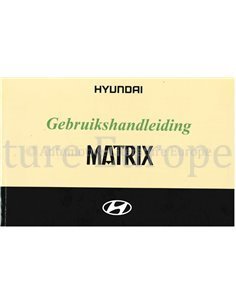 2004 HYUNDAI MATRIX INSTRUCTIEBOEKJE NEDERLANDS