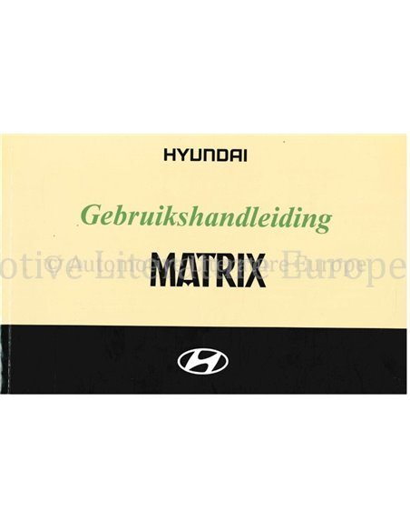 2004 HYUNDAI MATRIX INSTRUCTIEBOEKJE NEDERLANDS