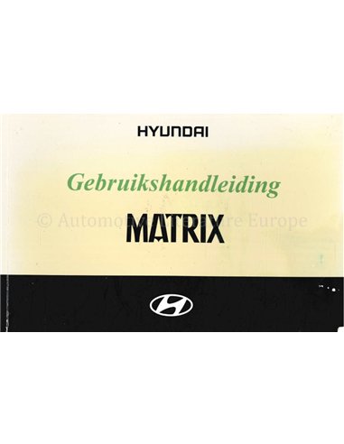 2004 HYUNDAI MATRIX BETRIEBSANLEITUNG NIEDERLÄNDISCH