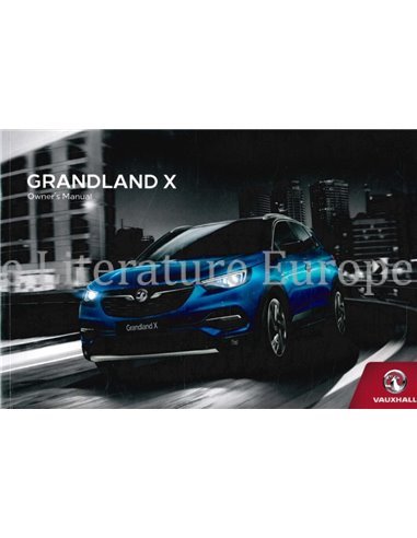 2018 VAUXHALL GRANDLAND X INSTRUCTIEBOEKJE ENGELS