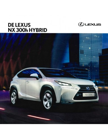 2017 LEXUS NX 300H HYBRID BROCHURE DUTCH