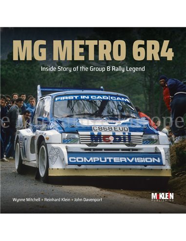 MG METRO 6R4, INSIDE STORY OF THE GROUP B RALLY LEGEND
