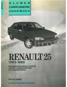 RENAULT 25, 1983 - 1989, REPERATIEHANDLEIDING VOOR CARROSSERIE EN ONDERSTEL (KLUWER CARROSSERIE HANDBOEK)