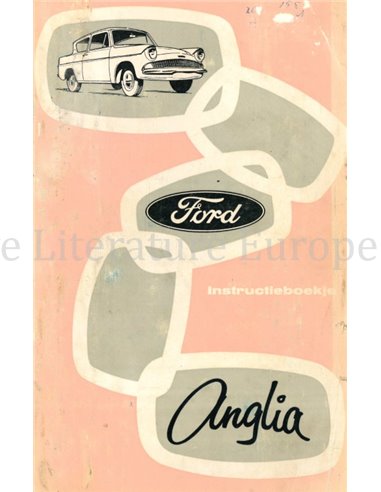 1962 FORD ANGLIA INSTRUCTIEDBOEKJE NEDERLANDS