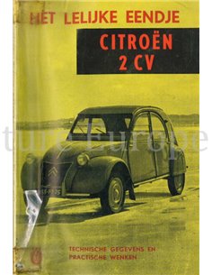 HET LELIJKE EENDJE, CITROËN 2 CV (TECHNISCHE GEGEVENS EN PRAKTISCHE WENKEN)