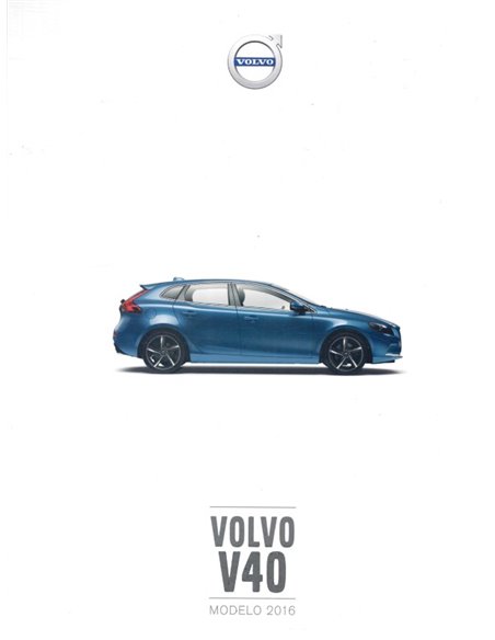 2016 VOLVO V40 BROCHURE SPANISH