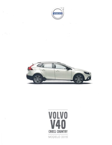 2016 VOLVO V40 CROSS COUNTRY BROCHURE SPANISH