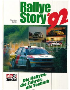 RALLYE STORY 92, DIE RALLYES, DIE FAHRER, DIE TECHNIK