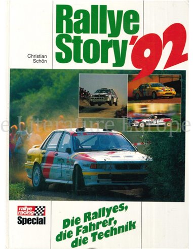 RALLYE STORY 92, DIE RALLYES, DIE FAHRER, DIE TECHNIK
