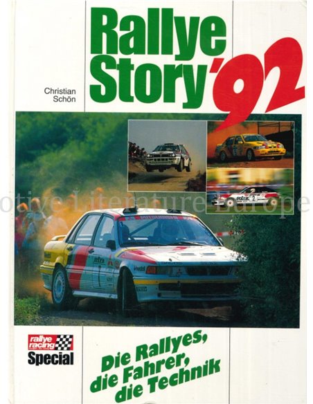 RALLYE STORY 92, DIE RALLYES, DIE FAHRER, DIE TECHNIK