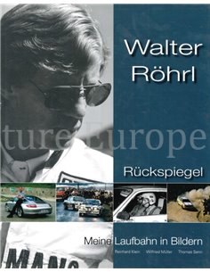 WALTER RÖHRL, RÜCKSPIEGEL, MEINE LAUFBAHN IN BILDERN