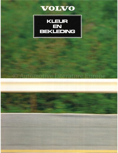 1981 VOLVO COLOUR AND UPHOLSTERY BROCHURE DUTCH