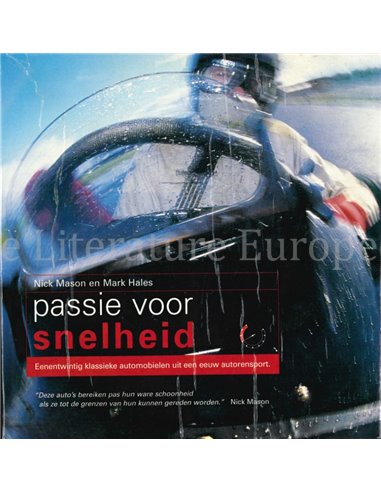 PASSIE VOOR SNELHEID, EENENTWINTIG KLASSIEKE AUTOMOBIELEN UIT EEN EEUW AUTORENSPORT