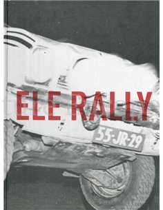 ELE RALLY (EINDHOVEN-LUIK-EINDHOVEN RALLYE 1964 - 2014)