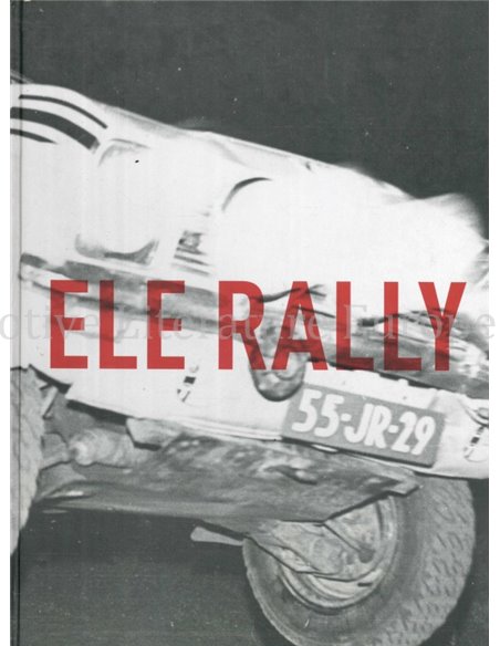 ELE RALLY (EINDHOVEN-LUIK-EINDHOVEN RALLYE 1964 - 2014)