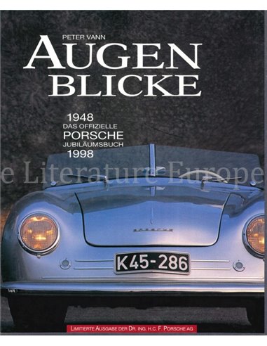 AUGENBLICKE, DAS OFFIZIELLE PORSCHE JUBILÄUMSBUCH 1948 - 1998 (LIMITED EDITION)