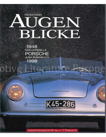 AUGENBLICKE, DAS OFFIZIELLE PORSCHE JUBILÄUMSBUCH 1948 - 1998 (LIMITED EDITION)