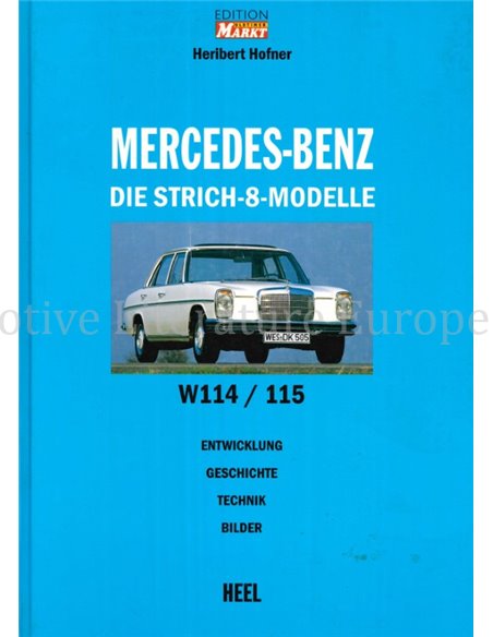 MERCEDES-BENZ, DIE STRICH-8 MODELLE W114 / 115 (EDITION OLDTIMER MARKT)