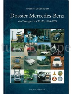 DOSSIER MERCEDES-BENZ , VAN "STUTTGART" TOT W123, 1926 - 1976