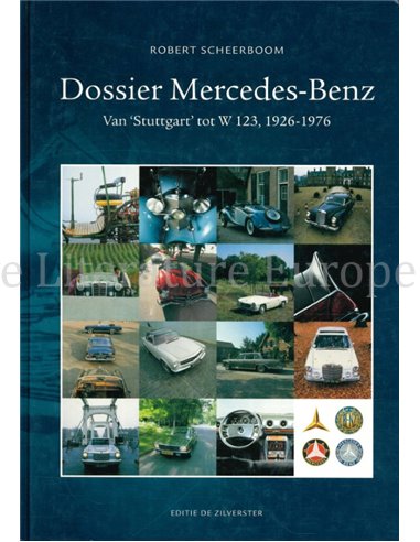 DOSSIER MERCEDES-BENZ , VAN "STUTTGART" TOT W123, 1926 - 1976