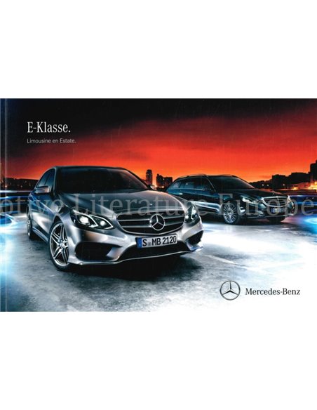 2013 MERCEDES BENZ E-CLASS SALOON | ESTATE BROCHURE DUTCH