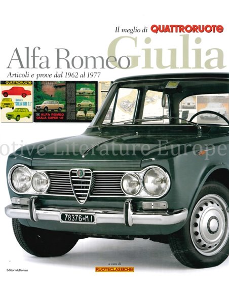 ALFA ROMEO GIULIA, ARTICOLE E PROVE DAL 1962 AL 1977 (QUATTRORUOTE)