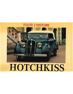 TOUTE L'HISTOIRE: HOTCHKISS 