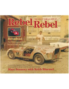 REBEL REBEL, BREADVAN, THE MOST RECOGNIZABLE FERRARI IN THE WORLD (1961 250 GT SWEB s/n 2819GT)