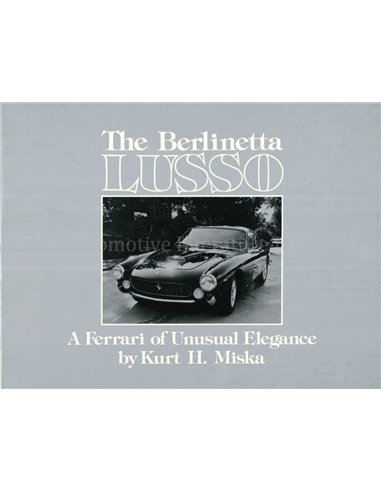 THE BERLINETTA LUSSO, A FERRARI OF UNUSUAL ELEGANCE