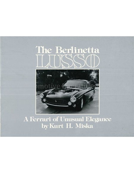 THE BERLINETTA LUSSO, A FERRARI OF UNUSUAL ELEGANCE