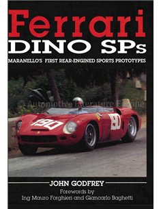 FERRARI DINO SPs, MARANELLO'S FIRST REAR-ENGINED SPORTS PROTOTYPES