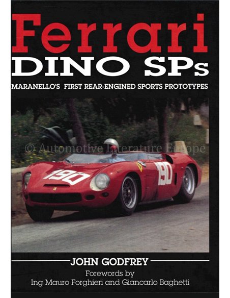 FERRARI DINO SPs, MARANELLO'S FIRST REAR-ENGINED SPORTS PROTOTYPES