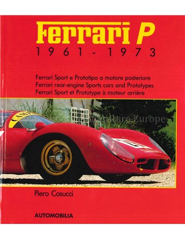 FERRARI P 1961 - 1973, FERRARI REAR-ENGINE SPORTS CARS AND PROTOTYPES