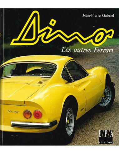 DINO, LES AUTRES FERRARI