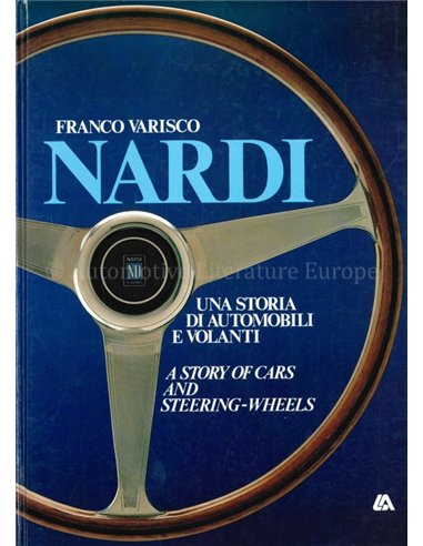 NARDI: UNA STORIA DI AUTOMOBILI E VOLANTI | A STORY OF CARS AND STEERING-WHEELS