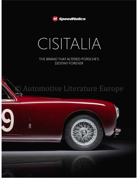 CISITALIA, THE BRAND THAT ALTERED PORSCHE'S DESTINY FOREVER
