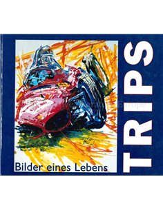 TRIPS, BILDER EINES LEBENS (SIGNED)