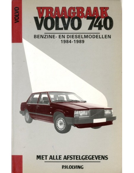 1984 - 1989 VOLVO 740 BENZINE & DIESEL VRAAGBAAK NEDERLANDS