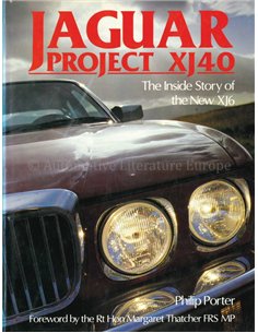 JAGUAR PROJECT XJ40, THE INSIDE STORY OF THE NEW XJ6