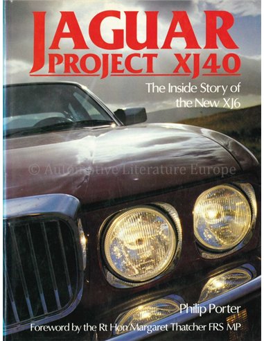 JAGUAR PROJECT XJ40, THE INSIDE STORY OF THE NEW XJ6